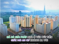 Đã có giải pháp nhà ở "vừa túi tiền"